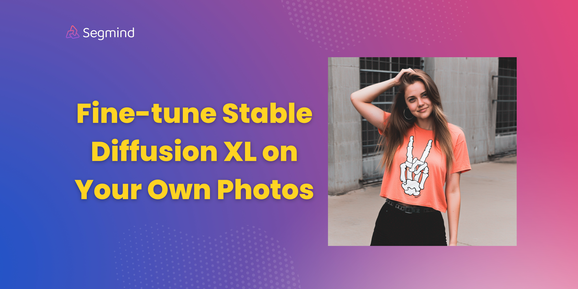 Fine-tune Stable Diffusion XL on Your Own Photos with DreamBooth LoRA (Step-by-Step Guide)