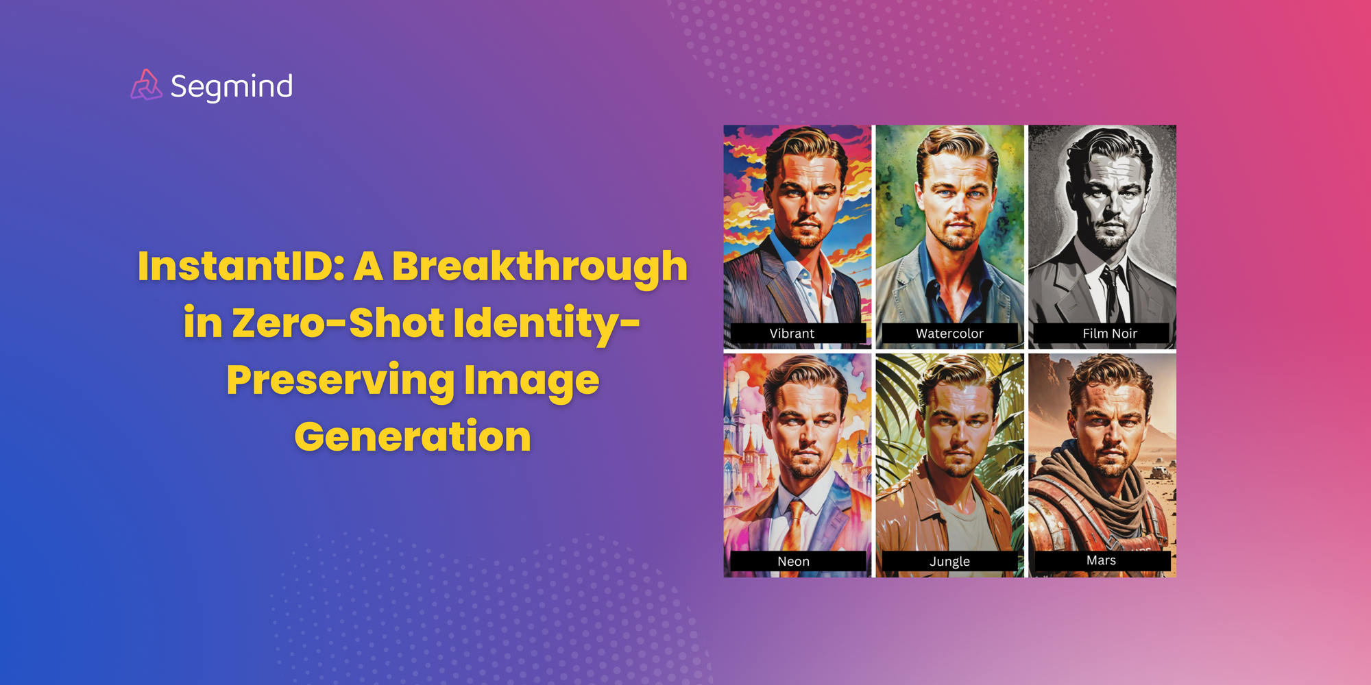Exploring InstantID: A Breakthrough in Zero-Shot Identity-Preserving Image Generation