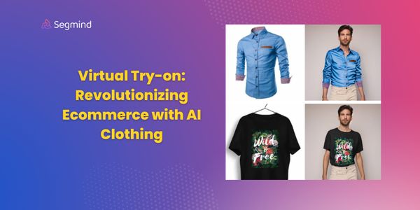 Virtual Try-on: Revolutionizing Ecommerce with AI Clothing