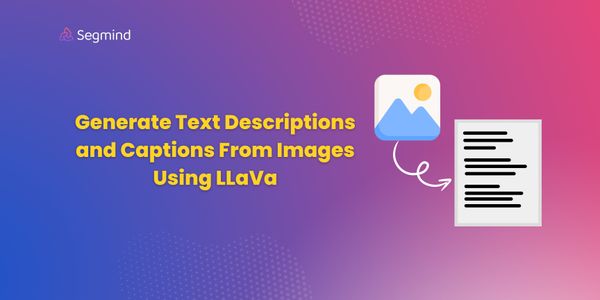Generating Text Descriptions and Captions From Images with LLaVa