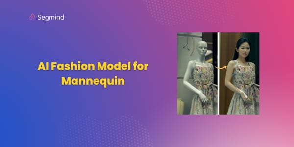 Create AI Fashion Models from Mannequin Photos