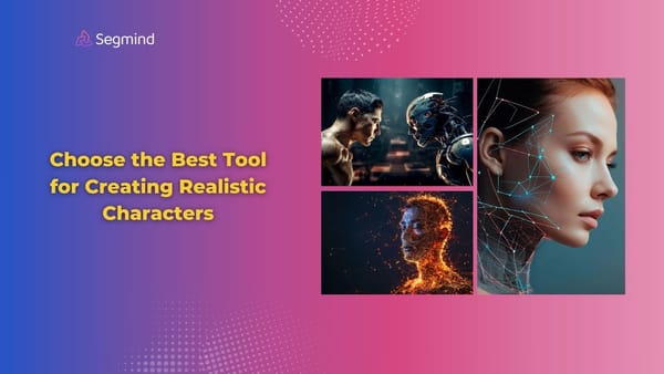Choose the Best Tool for Creating Realistic Characters