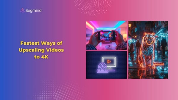 Fastest Ways of Upscaling Videos to 4K: A Complete Guide
